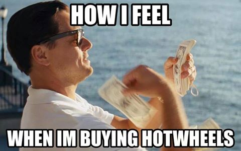 How I feel when I’m buying Hot Wheels